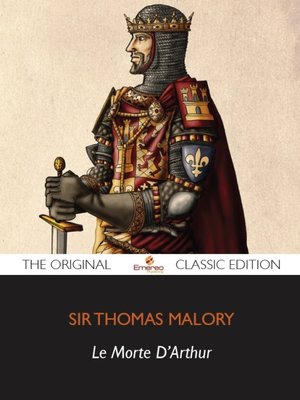 cover image of Le Mort d'Arthur - The Original Classic Edition